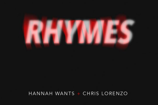 Hannah Wants & Chris Lorenzo 