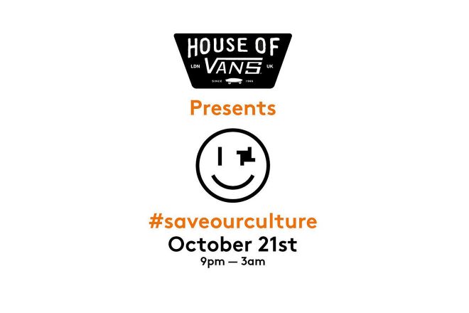 House of Vans London presents #SaveOurCulture