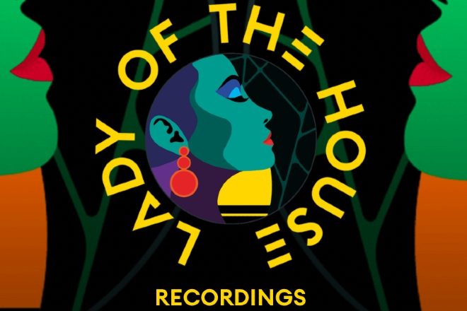 Lady Of The House launches new record label for women and non-binary producers