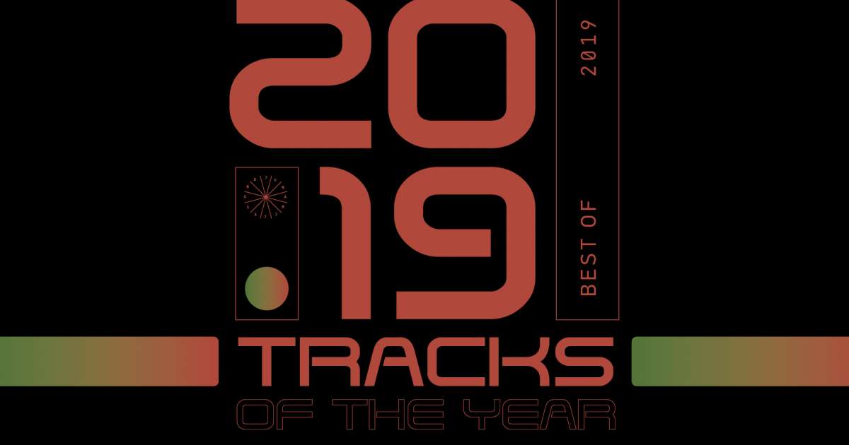 The 100 best tracks of the year 2019 - Features - Mixmag