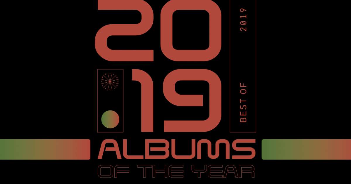 The 50 Best Albums Of The Year 2019 - Features - Mixmag