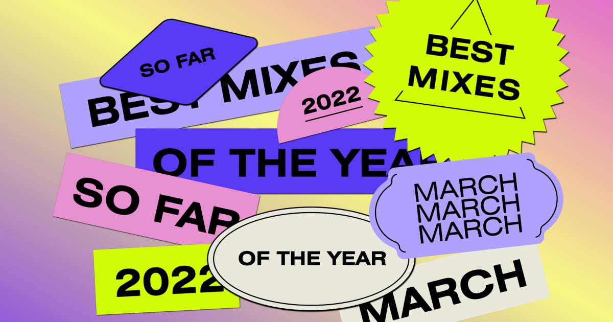 The Best DJ Mixes Of The Year 2022 So Far - Features - Mixmag