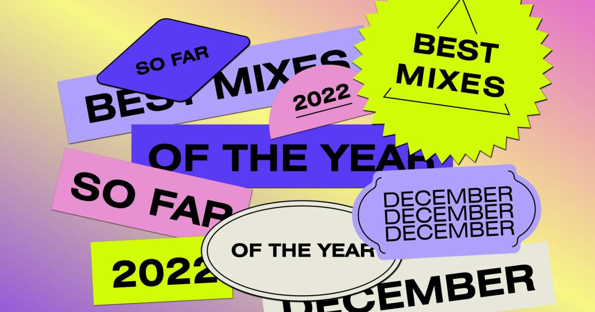 The best DJ mixes of the year 2022 Features Mixmag