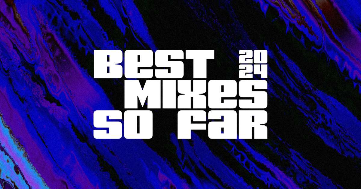 The best DJ mixes of the year 2024 so far