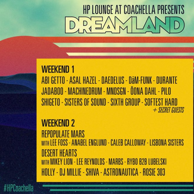 Repopulate Mars, Desert Hearts, Dâm-Funk and more join HP Lounge&#039;s Dreamland at Coachella